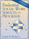 Evaluating social work services and programs /