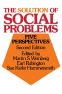 The solution of social problems : five perspectives /