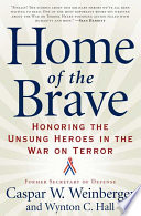 Home of the brave : honoring the unsung heroes in the war on terror /