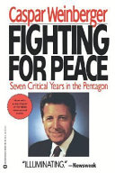 Fighting for peace : seven critical years in the Pentagon /