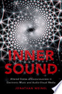 Inner sound : altered states of consciousness in electronic music and audio-visual media /