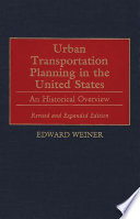 Urban transportation planning in the United States : an historical overview /