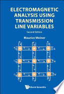 Electromagnetic analysis using transmission line variables /