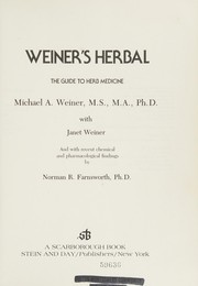 Weiner's herbal : the guide to herb medicine /