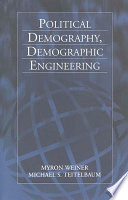 Political demography, demographic engineering /