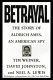 Betrayal : the story of Aldrich Ames, an American spy /