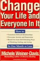 Fire your shrink! : do-it yourself strategies for changing your life and everyone in it /