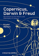 Copernicus, Darwin, & Freud : revolutions in the history and philosophy of science /