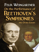 On the performance of Beethoven's symphonies and other essays /