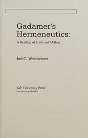 Gadamer's hermeneutics : a reading of Truth and method /