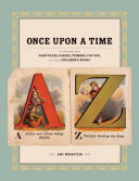 Once upon a time : illustrations from fairytales, fables, primers, pop-ups, and other children's books /