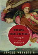 Morning, noon & night : finding the meaning of life's stages through books /