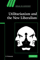 Utilitarianism and the New Liberalism /
