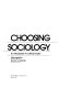 Choosing sociology : an introduction to critical inquiry /