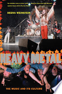 Heavy metal : the music and its culture /