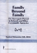Family beyond family : the surrogate parent in schools and other community agencies /