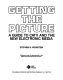 Getting the picture : a guide to CATV and the new electronic media /