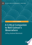 A Critical Companion to Neil Gaiman's "Neverwhere" /