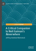 A critical companion to Neil Gaiman's Neverwhere /