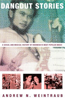 Dangdut stories : a social and musical history of Indonesia's most popular music /