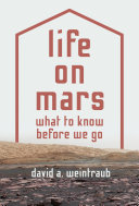 Life on Mars : what to know before we go.