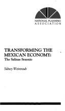 Transforming the Mexican economy : the Salinas sexenio /