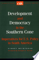 Development and democracy in the southern cone : imperatives for U.S. policy in South America /