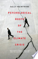 Psychological roots of the climate crisis : neoliberal exceptionalism and the culture of uncare /