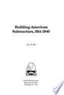 Building American submarines, 1914-1940 /