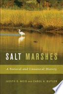 Salt marshes : a natural and unnatural history /