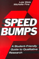 Speed bumps : a student-friendly guide to qualitative research /