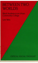 Between two worlds : Black students in an urban community college /