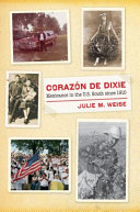 Corazón de Dixie : Mexicanos in the U.S. South since 1910 /