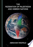 The federation of Palestinian and Hebrew nations /