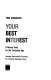 Your best interest : a money book for the computer age /