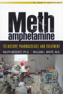 Methamphetamine : its history, pharmacology, and treatment /