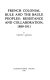 French colonial rule and the Baule peoples : resistance and collaboration, 1889-1911 /