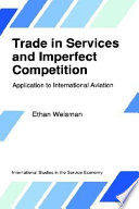 Trade in services and imperfect competition : application to international aviation /