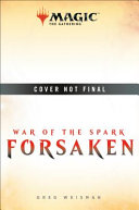 Forsaken : war of the spark /