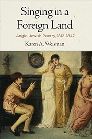 Singing in a foreign land : Anglo-Jewish poetry, 1812-1847 /