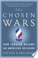 The chosen wars : how Judaism became an American religion /
