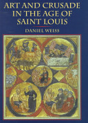 Art and Crusade in the age of Saint Louis /