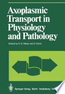 Axoplasmic Transport in Physiology and Pathology /