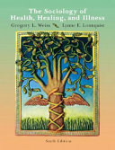 The sociology of health, healing, and illness /