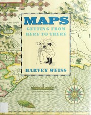 Maps : getting from here to there /