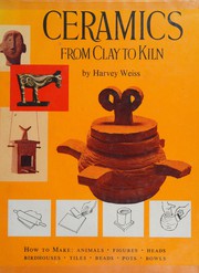 Ceramics : from clay to kiln /