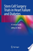 Stem Cell Surgery Trials in Heart Failure and Diabetes : A Concise Guide /