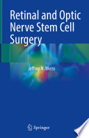 Retinal and Optic Nerve Stem Cell Surgery /