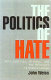 The politics of hate : anti-Semitism, history, and the Holocaust in modern Europe /