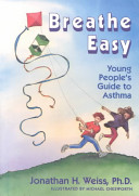 Breathe easy : young people's guide to asthma /